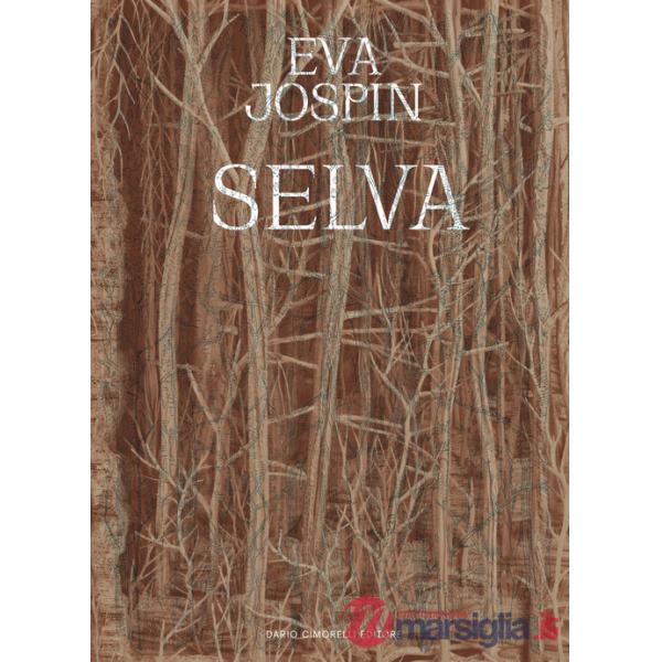 Eva Jospin. Selva. Ediz. italiana e inglese