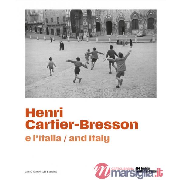Henri Cartier-Bresson e l'Italia. Ediz. italiana e inglese