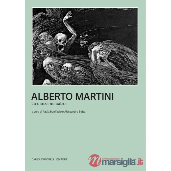 Alberto Martini. La danza macabra. Catalogo della mostra (Milano, 2 ottobre 2024-19 gennaio 2025). Ediz. illustrata
