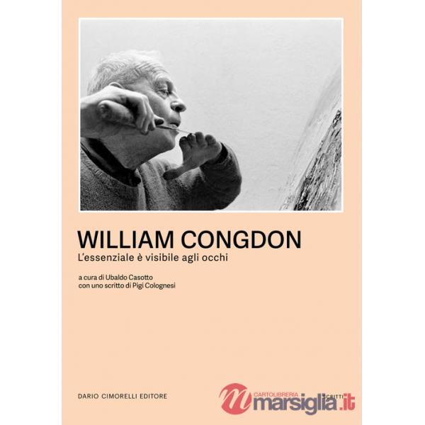 William Congdon. L'essenziale è visibile agli occhi