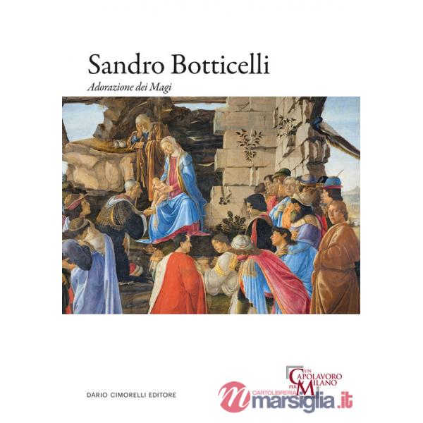 Sandro Botticelli. Adorazione dei magi