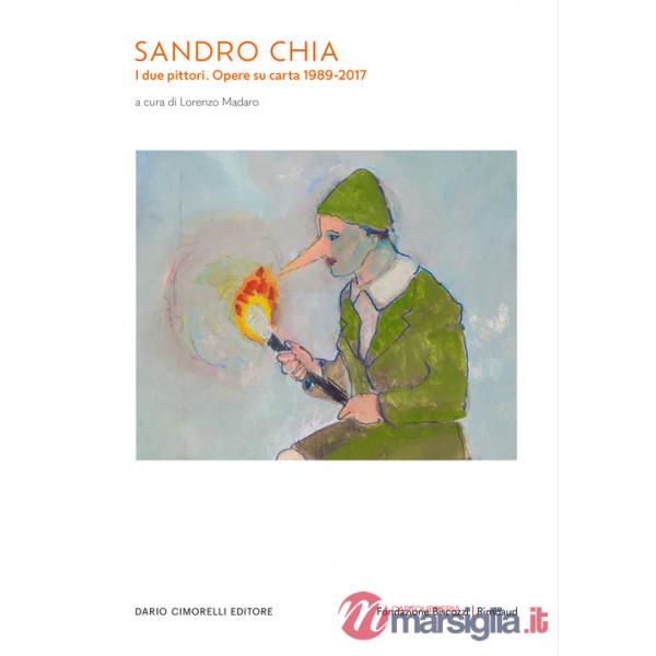 Sandro Chia. I due pittori. Opere su carta 1989-2017. Catalogo della mostra (Lecce, 22 febbraio-15 giugno 2025). Ediz. italiana,
