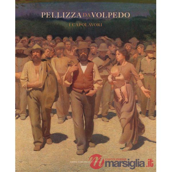 Pellizza da Volpedo. I capolavori
