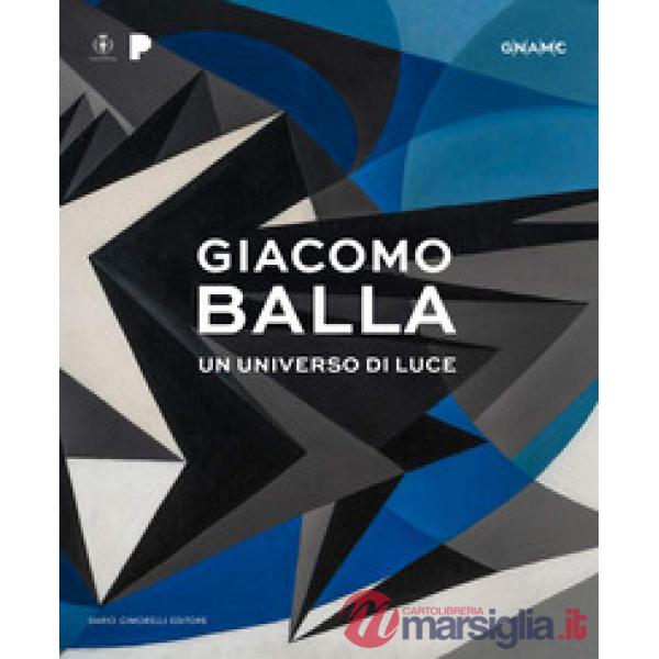 Giacomo Balla. Un universo di luce