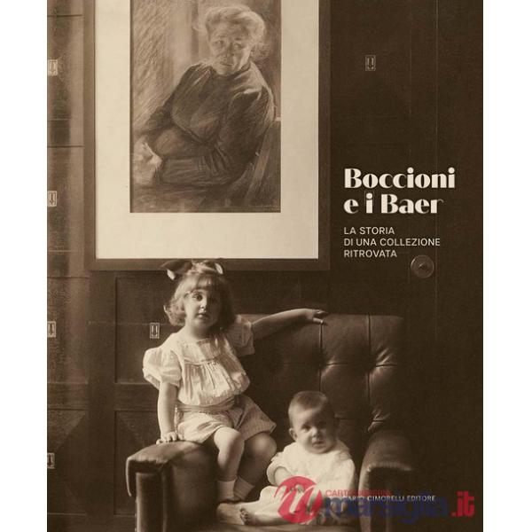 Boccioni e i Baer. La storia di una collezione ritrovata