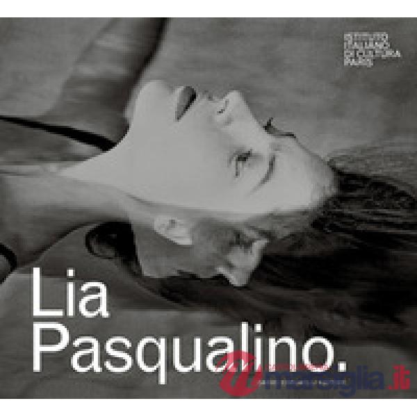 Lia Pasqualino. Ediz. italiana e francese