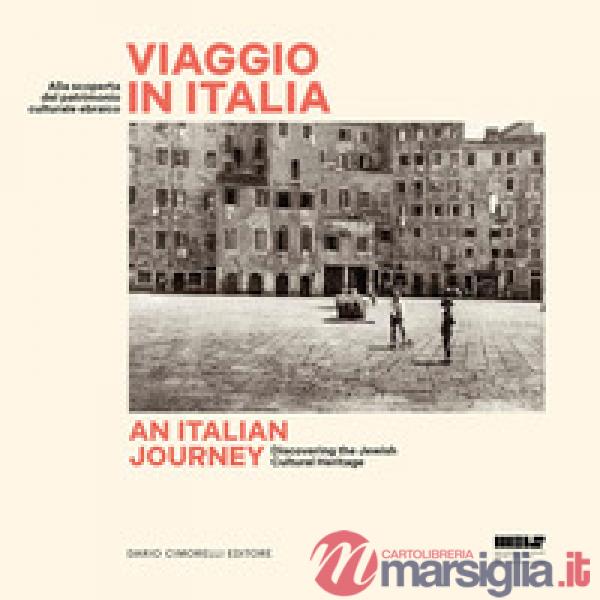 Viaggio in Italia. Alla scoperta del patrimonio culturale ebraico