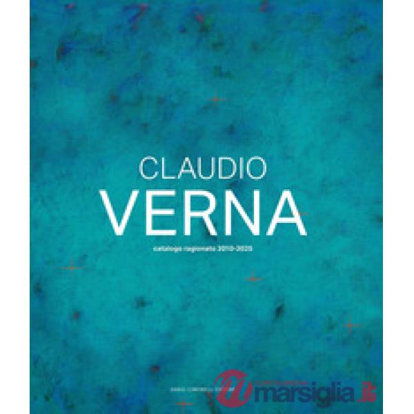 Claudio Verna. Catalogo ragionato 2010-2025. Ediz. italiana e inglese