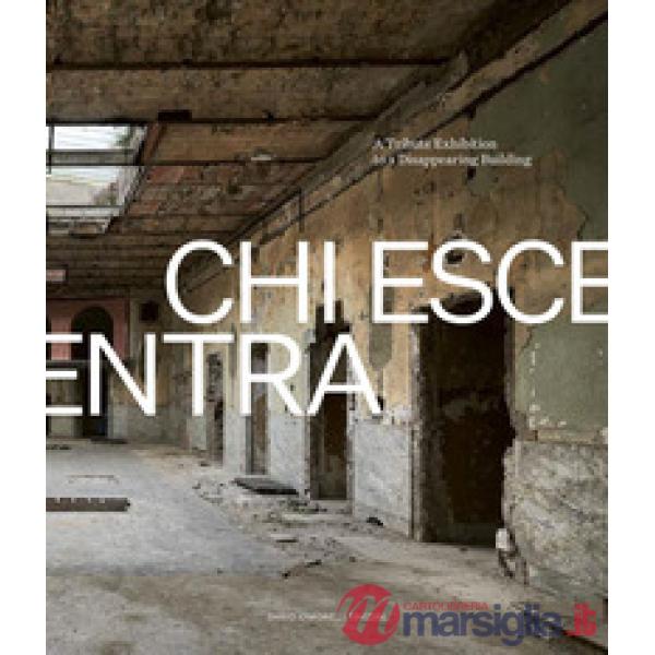 Chi esce entra. A tribute exhibition to a disappearing building