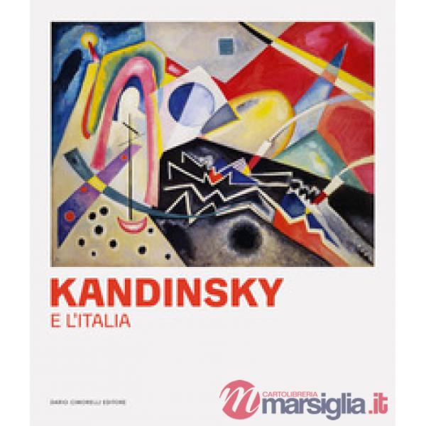 Kandinsky e l'Italia. Ediz. italiana e inglese
