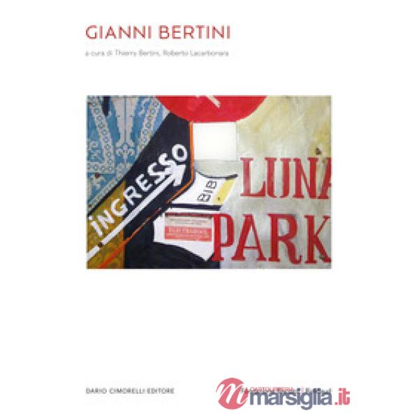 Gianni Bertini. Ediz. italiana, inglese e francese