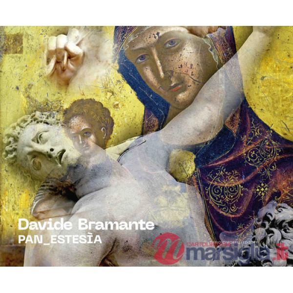 Davide Bramante. Panestesìa. Ediz. italiana e inglese