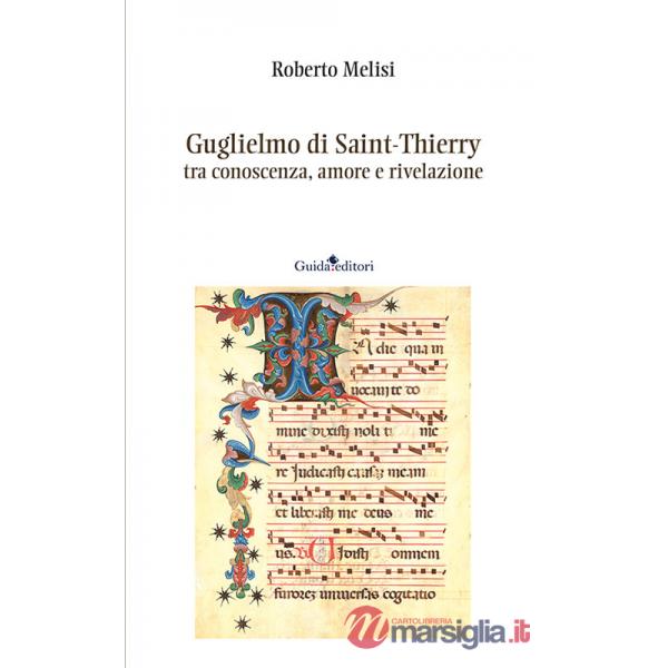 Guglielmo di Saint-Thierry tra conoscenza, amore e rivelazione