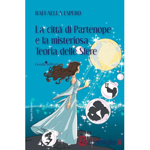 Città di Partenope e la misteriosa teoria delle sfere (La)