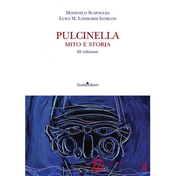 Pulcinella. Mito e storia