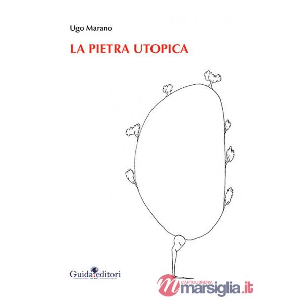 Pietra utopica (La)