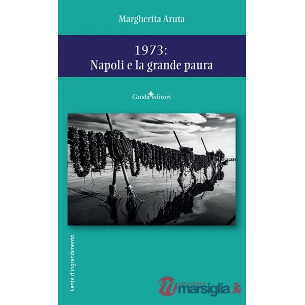 1973: Napoli e la grande paura