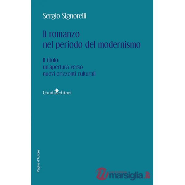 Romanzo nel periodo del modernismo. Il titolo: un'apertura verso nuovi orizzonti culturali (Il)