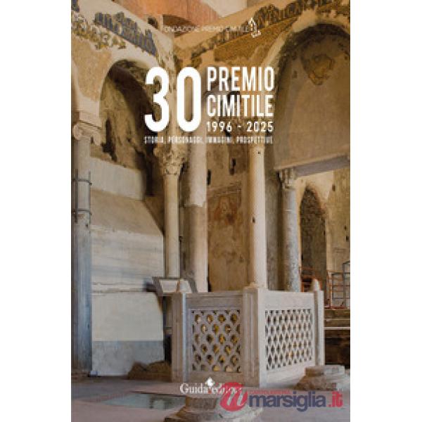 30° Premio Cimitile 1996-2025. Storia, personaggi, immagini, prospettive