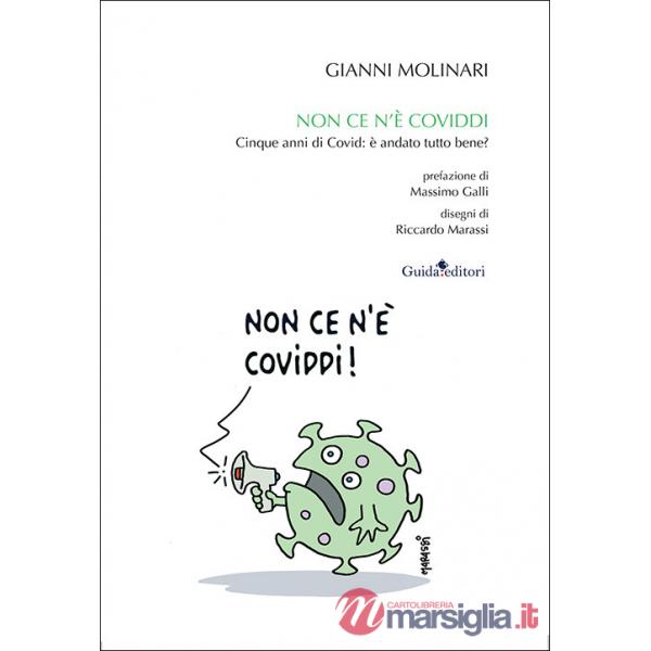 Non ce n'è Coviddi. Cinque anni di Covid: è andato tutto bene?