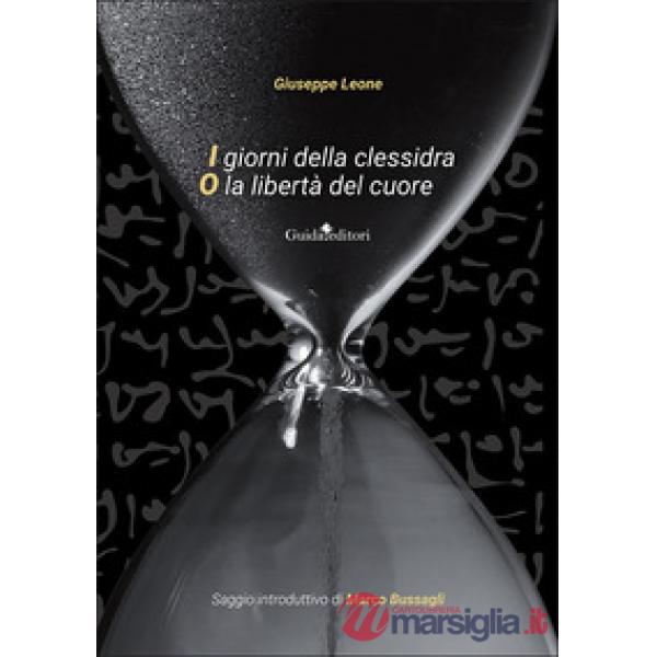 Giorni della clessidra o la libertà del cuore (I)