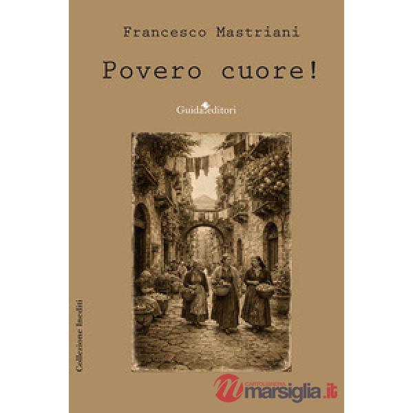 Povero cuore! Nuova ediz.