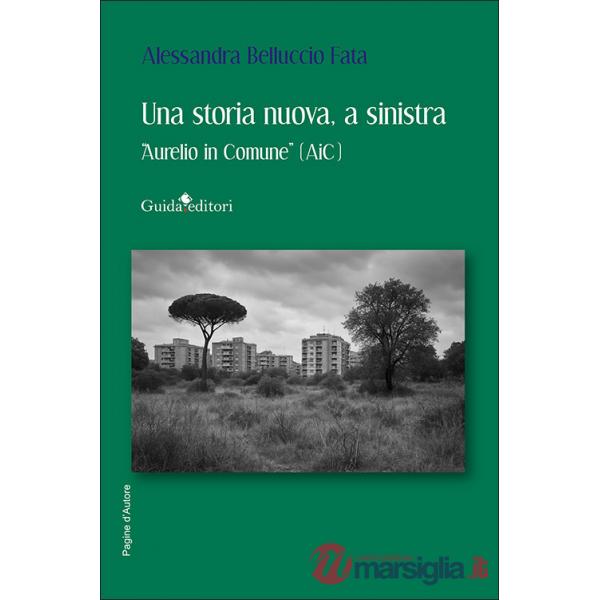 Storia nuova, a sinistra. «Aurelio in Comune» (AiC). Nuova ediz. (Una)