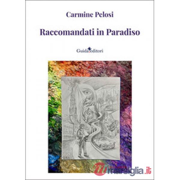 Raccomandati in paradiso. Nuova ediz.