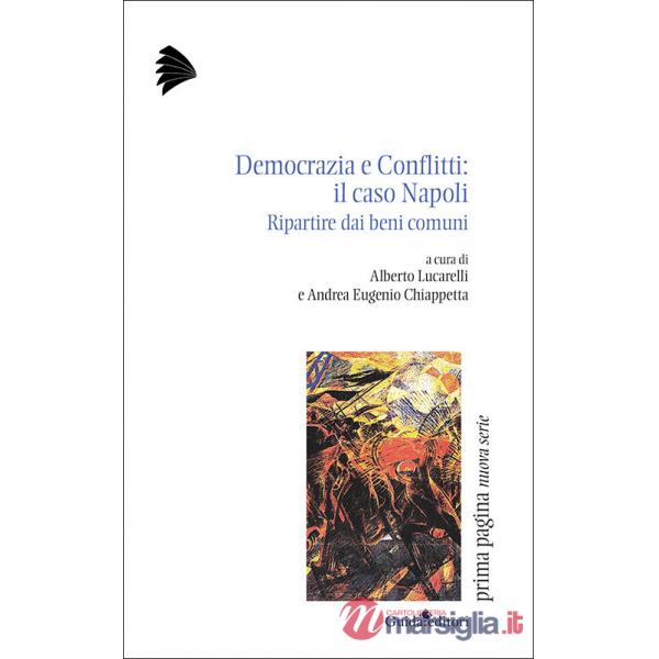 Democrazia e conflitti: il caso Napoli. Ripartire dai beni comuni