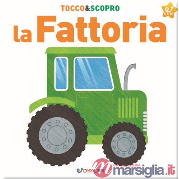 Fattoria. Tocco&scopro. Ediz. a colori (La)