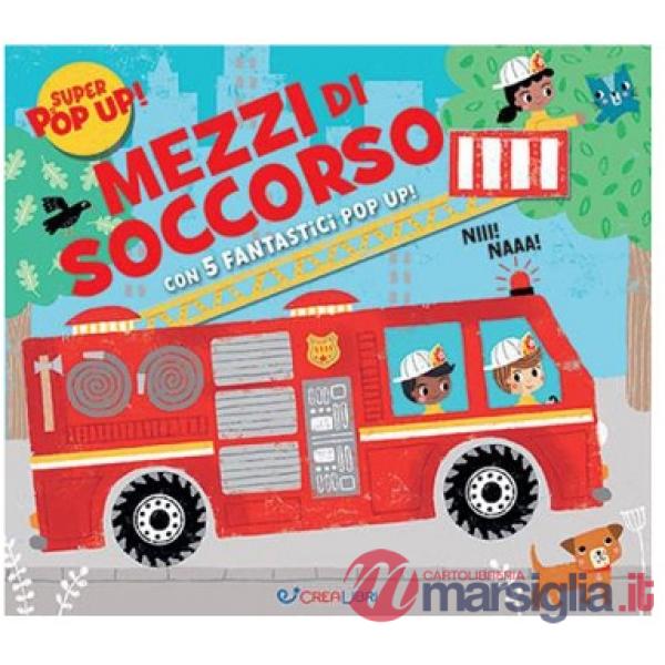Mezzi di soccorso. Ediz. illustrata
