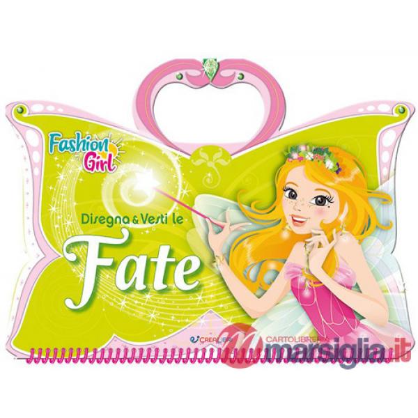 Disegna e vesti le fate. Fashion girl. Con adesivi. Ediz. a colori. Ediz. a spirale
