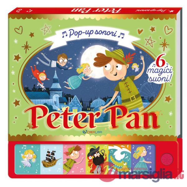 Peter Pan. Pop up sonori. Ediz. a colori