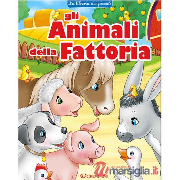 Animali della fattoria. La libreria dei piccoli. Ediz. a colori (Gli)