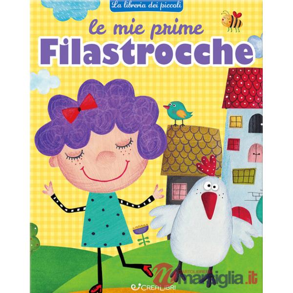 Mie prime filastrocche. La libreria dei piccoli. Ediz. a colori (Le)