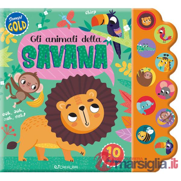 Animali della savana. Sonori gold. Ediz. a colori (Gli)