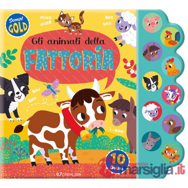 Animali della fattoria. Sonori gold. Ediz. a colori (Gli)