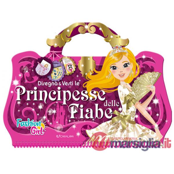 Disegna e vesti le principesse. Fashion girl. Ediz. a colori. Ediz. a spirale