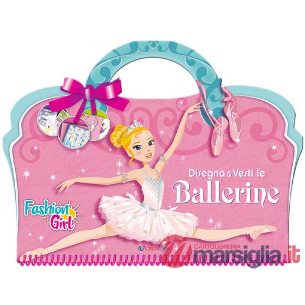 Disegna e vesti le ballerine. Fashion girl. Ediz. a spirale