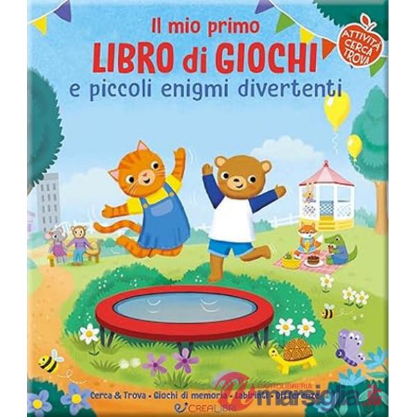Mio primo libro di giochi spensierati e divertenti. Ediz. a colori (Il)