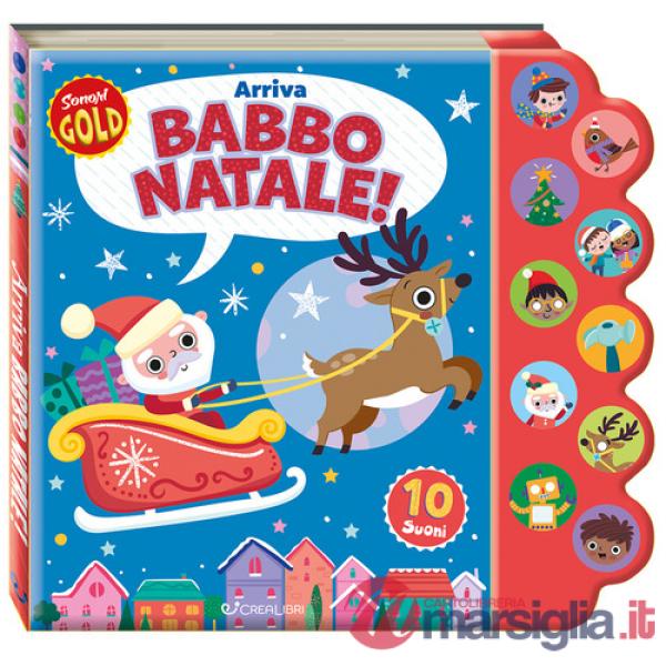 Arriva Babbo Natale. Sonori Gold. Ediz. a colori