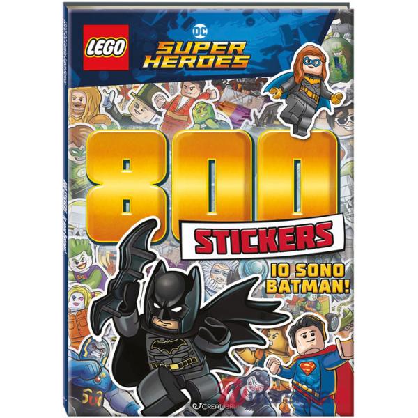 Io sono Batman! Lego DC. 800 stickers. Ediz. a colori