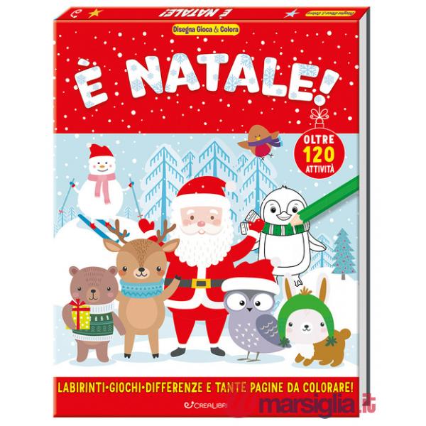 È Natale! Disegna gioca & colora. Ediz. a colori