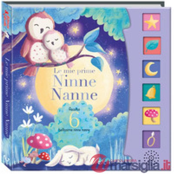 Mie prime ninne nanne. Schiaccia e ascolta. Ediz. a colori (Le)