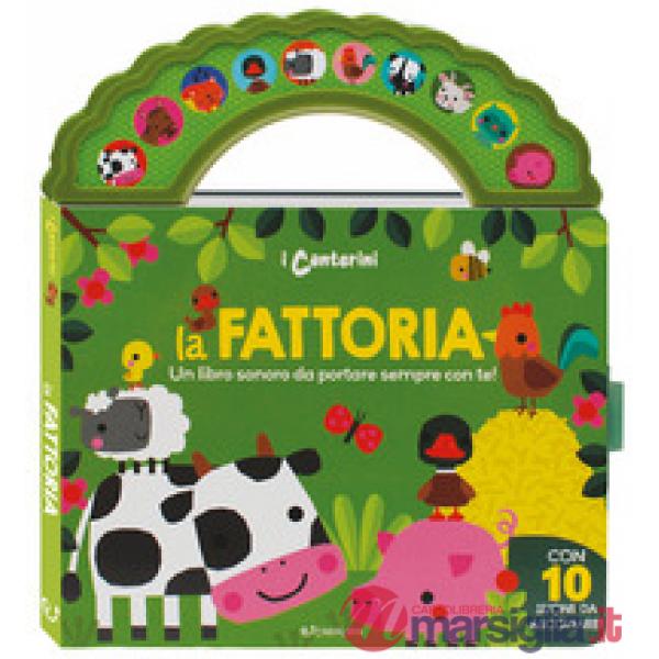 Fattoria. I canterini. Ediz. a colori (La)