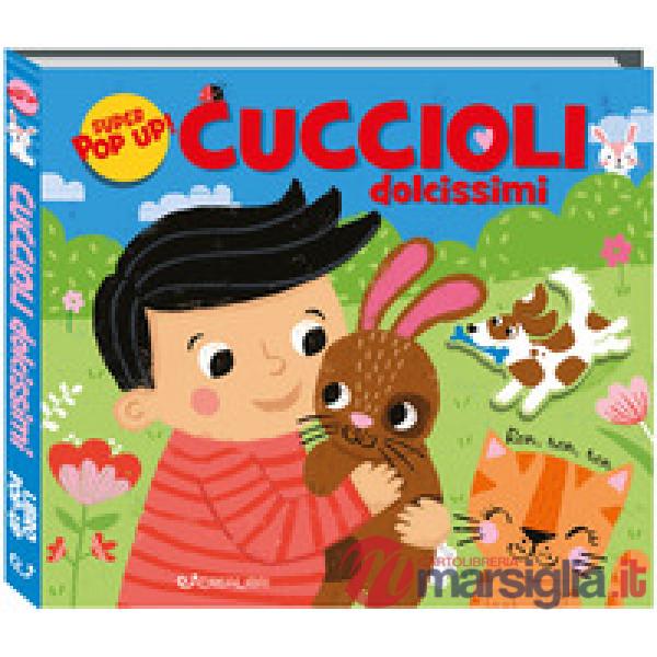 Cuccioli dolcissimi. Ediz. a colori