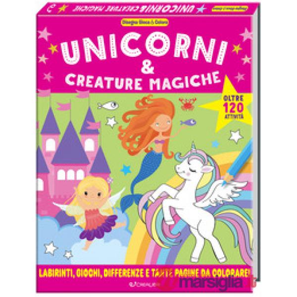 Unicorni & creature magiche. Disegna gioca & colora. Ediz. a colori