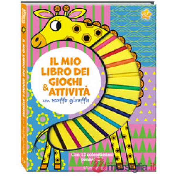 Mio libro dei giochi & attività con Raffa giraffa. Attività cercatrova. Ediz. illustrata. Con 12 pennarelli (Il)