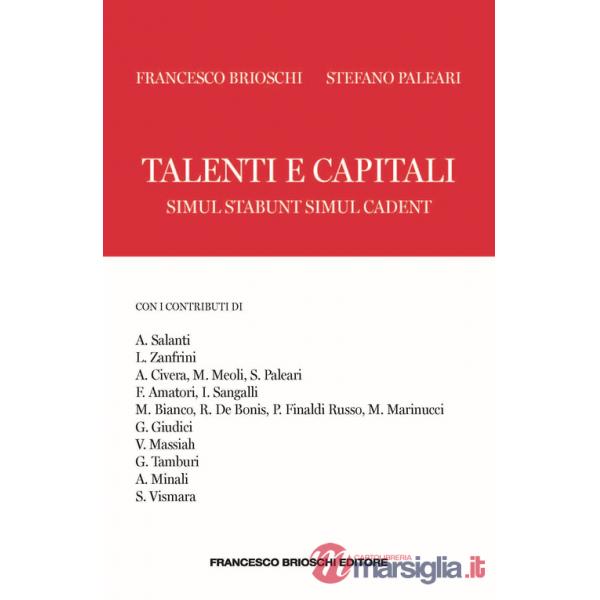 Talenti e capitali. Simul stabunt simul cadent