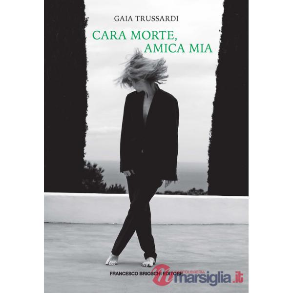 Cara morte, amica mia